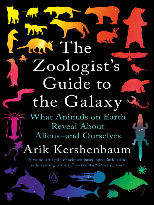 Title details for The Zoologist's Guide to the Galaxy by Arik Kershenbaum - Available